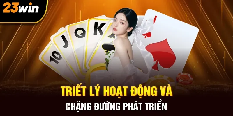 Triết lý hoạt động và chặng đường phát triển